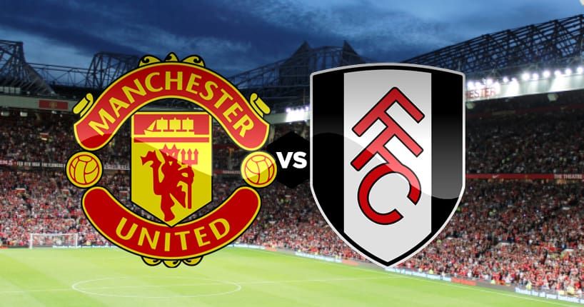 Prediksi Manchester Utd vs Fullham: Setan Merah Diunggulkan Menang di Old Trafford