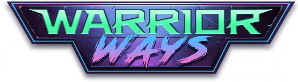 Warrior Ways: Hackshaw Gaming Edition