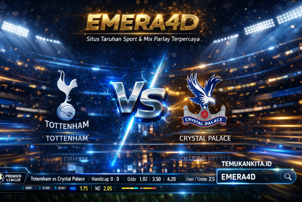 Prediksi 6 Maret Tottenham vs Crystal Palace : Duel Ketat Berpotensi Skor 2-1