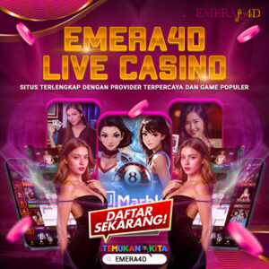 EMERA4D Live Casino: Situs Terlengkap dengan Provider Terpercaya dan Game Populer