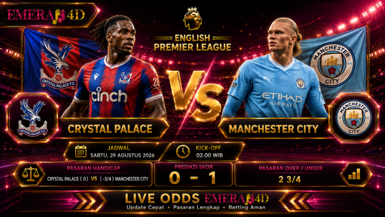 Prediksi Crystal Palace vs Manchester City 29 Agustus 2026 The Citizens Diunggulkan Menang Tipis